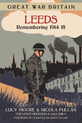 eBook, Great War Britain Leeds: Remembering 1914-18, The History Press