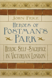 E-book, Heroes of Postman's Park : Heroic Self-Sacrifice in Victorian London, The History Press
