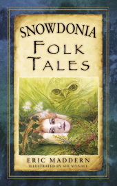 E-book, Snowdonia Folk Tales, The History Press