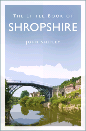 eBook, The Little Book of Shropshire, The History Press