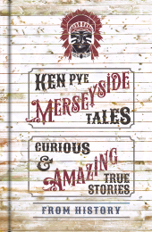eBook, Merseyside Tales : Curious and Amazing True Stories from History, The History Press