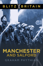 E-book, Blitz Britain: Manchester and Salford, The History Press