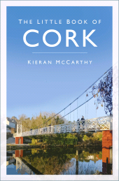 eBook, The Little Book of Cork, The History Press