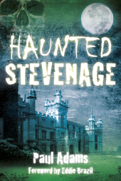 E-book, Haunted Stevenage, The History Press