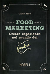 E-book, Food marketing : creare esperienze nel mondo dei foodies, Hoepli
