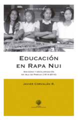 eBook, Educación en Rapa Nui : sociedad y escolarización en Isla de Pascua (1914-2014), Universidad Alberto Hurtado