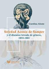 E-book, Soledad Acosta de Samper y el discurso letrado de género, 1853-1881, Alzate, Carolina, Iberoamericana Vervuert
