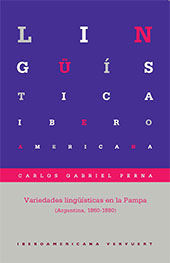 E-book, Variedades lingüísticas en la Pampa : (Argentina, 1860-1880), Perna, Carlos Gabriel, Iberoamericana Vervuert