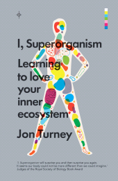 eBook, I, Superorganism : Learning to love your inner ecosystem, Icon Books