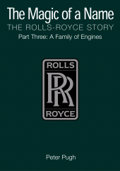 eBook, The Magic of a Name: The Rolls-Royce Story, Part 3 : A Family of Engines, Icon Books