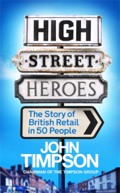 eBook, High Street Heroes : The Story of British Retail in 50 People, Icon Books