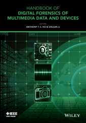 E-book, Handbook of Digital Forensics of Multimedia Data and Devices, IEEE Press