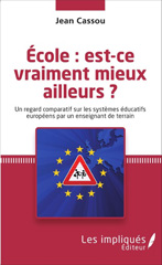 E-book, École : est-ce vraiment mieux ailleurs ? : un regard comparatif sur les systèmes éducatifs européens par un enseignant de terrain, Les impliqués