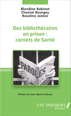 eBook, Des bibliothécaires en prison : carnets de santé, Les Impliqués
