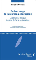 E-book, Du bon usage de la relation pédagogique, Urbain, Roland, Les Impliqués