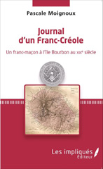 eBook, Journal d'un Franc-Créole : Un franc-maçon à l'île Bourbon au XIXe siècle, Les Impliqués