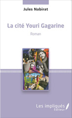 E-book, La cité Youri Gagarine : Roman, Nabirat, Jules, Les Impliqués