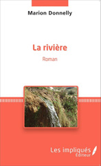 E-book, La rivière : Roman, Donnelly, Marion, Les Impliqués