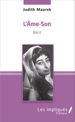 E-book, L'Âme-son : Récit, Maarek, Judith, Les Impliqués