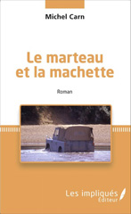 eBook, Le marteau et la machette : Roman, Les Impliqués