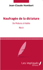 E-book, Naufragée de la dictature : De Mobutu à Kabila - Récit, Les Impliqués
