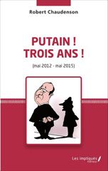 E-book, Putain ! Trois ans ! (mai 2012 - mai 2015), Les Impliqués