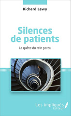 E-book, Silences de patients : La quête du rein perdu, Lewy, Richard, Les Impliqués