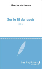 E-book, Sur le fil du rasoir : Récit, Les Impliqués