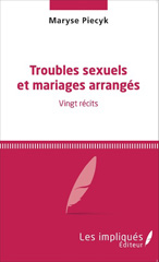 eBook, Troubles sexuels et mariages arrangés : Vingt récits, Les Impliqués