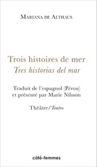 E-book, Trois histoires de mer / Tres historias del mar : Théâtre / Teatro, de Althaus, Mariana, Indigo - Côté femmes
