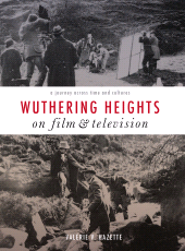 E-book, Wuthering Heights on Film and Television : A Journey Across Time and Cultures, Intellect