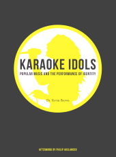 E-book, Karaoke Idols : Popular Music and the Performance of Identity, Intellect