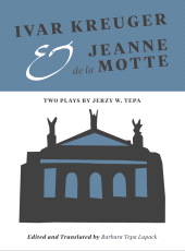 E-book, Ivar Kreuger and Jeanne de la Motte : Two Plays by Jerzy W. Tepa, Intellect