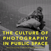 E-book, The Culture of Photographyin Public Space, Intellect