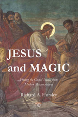 E-book, Jesus and Magic : Freeing the Gospel Stories from Modern Misconceptions, Horsley, Richard A., ISD
