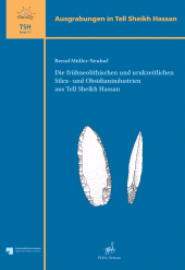 E-book, Die Fruhneolithischen und urukzeitlichen Silex- und Obsidianindustrien aus Tell Sheikh Hassan : Tell Sheikh Hassan, ISD