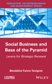 E-book, Social Business and Base of the Pyramid : Levers for Strategic Renewal, ISTE