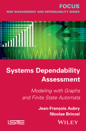 E-book, Systems Dependability Assessment : Modeling with Graphs and Finite State Automata, ISTE