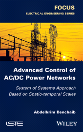E-book, Advanced Control of AC / DC Power Networks : System of Systems Approach Based on Spatio-temporal Scales, ISTE
