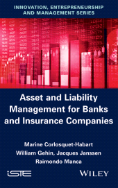 eBook, Asset and Liability Management for Banks and Insurance Companies, ISTE