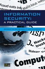 eBook, Information Security A Practical Guide : Bridging the gap between IT and management, Mooney, Tom., IT Governance Publishing