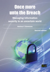 E-book, Once more unto the Breach : Managing information security in an uncertain world, IT Governance Publishing