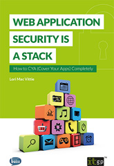 E-book, Web Application Security is a Stack : How to CYA (Cover Your Apps) Completely, IT Governance Publishing