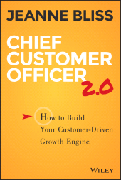 E-book, Chief Customer Officer 2.0 : How to Build Your Customer-Driven Growth Engine, Jossey-Bass