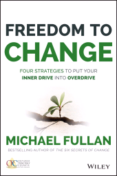 E-book, Freedom to Change : Four Strategies to Put Your Inner Drive into Overdrive, Jossey-Bass