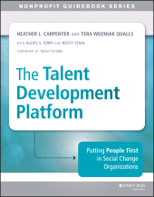 E-book, The Talent Development Platform : Putting People First in Social Change Organizations, Jossey-Bass