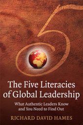 E-book, The Five Literacies of Global Leadership : What Authentic Leaders Know and You Need to Find Out, Jossey-Bass
