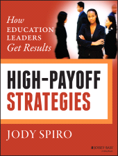 E-book, High-Payoff Strategies : How Education Leaders Get Results, Jossey-Bass