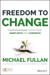 E-book, Freedom to Change: Four Strategies to Put Your Inner Drive into Overdrive, Jossey-Bass