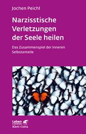 eBook, Narzisstische Verletzungen der Seele heilen (Leben Lernen, Bd. 278) : Das Zusammenspiel der inneren Selbstanteile, Klett-Cotta